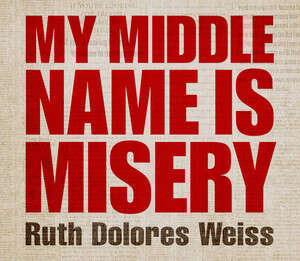  . My Middle Name is Misery