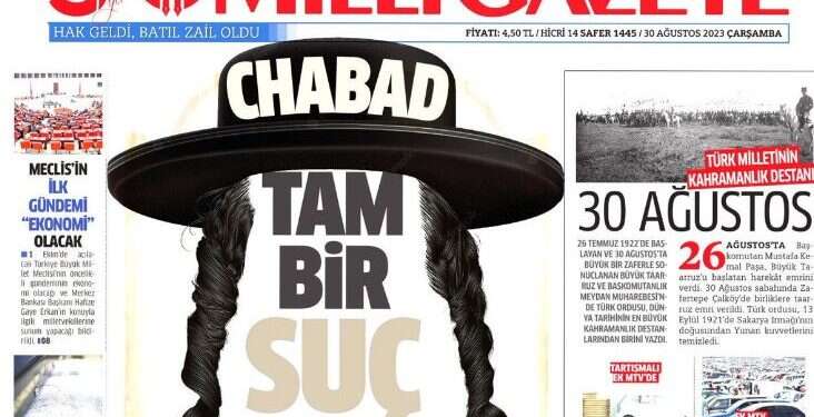 שער העיתון הטורקי  "לגמרי ארגון פשע": עיתון בטורקיה בהאשמות הזויות נגד תנועת חב"ד